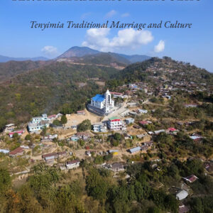 Tenyimia Kiya Mu Kelhouzho (Tenyimia Traditional Marriage and Culture) by Neizutso Mekrisuh